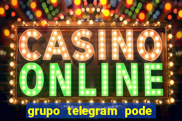 grupo telegram pode tudo gay